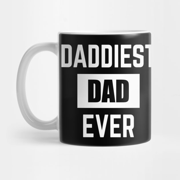 Funny Dad Daddiest Dad Ever for Father Dad Dad by Beautiful Butterflies by Anastasia